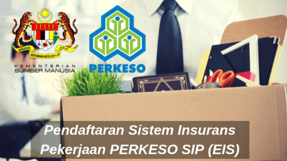 Permohonan Sistem Insurans Pekerjaan Perkeso Sip Eis