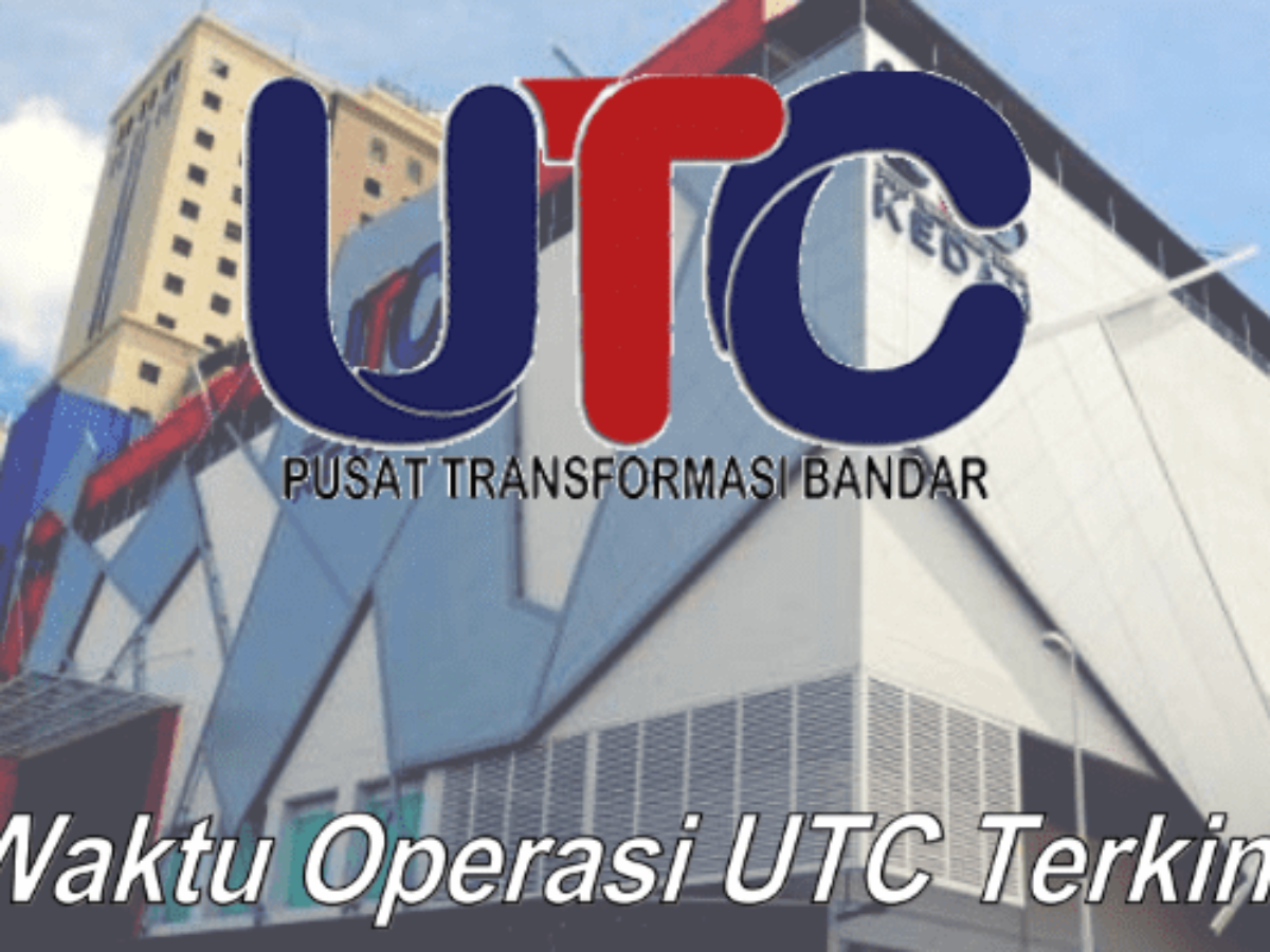 Waktu Operasi Pusat Transformasi Bandar Utc Di Seluruh Negara Terkini