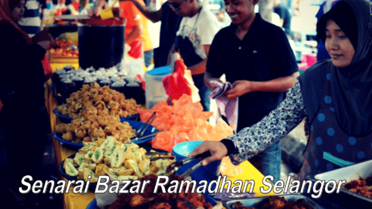 Senarai Bazaar Ramadan Tumpuan Dan Menarik Selangor 2022